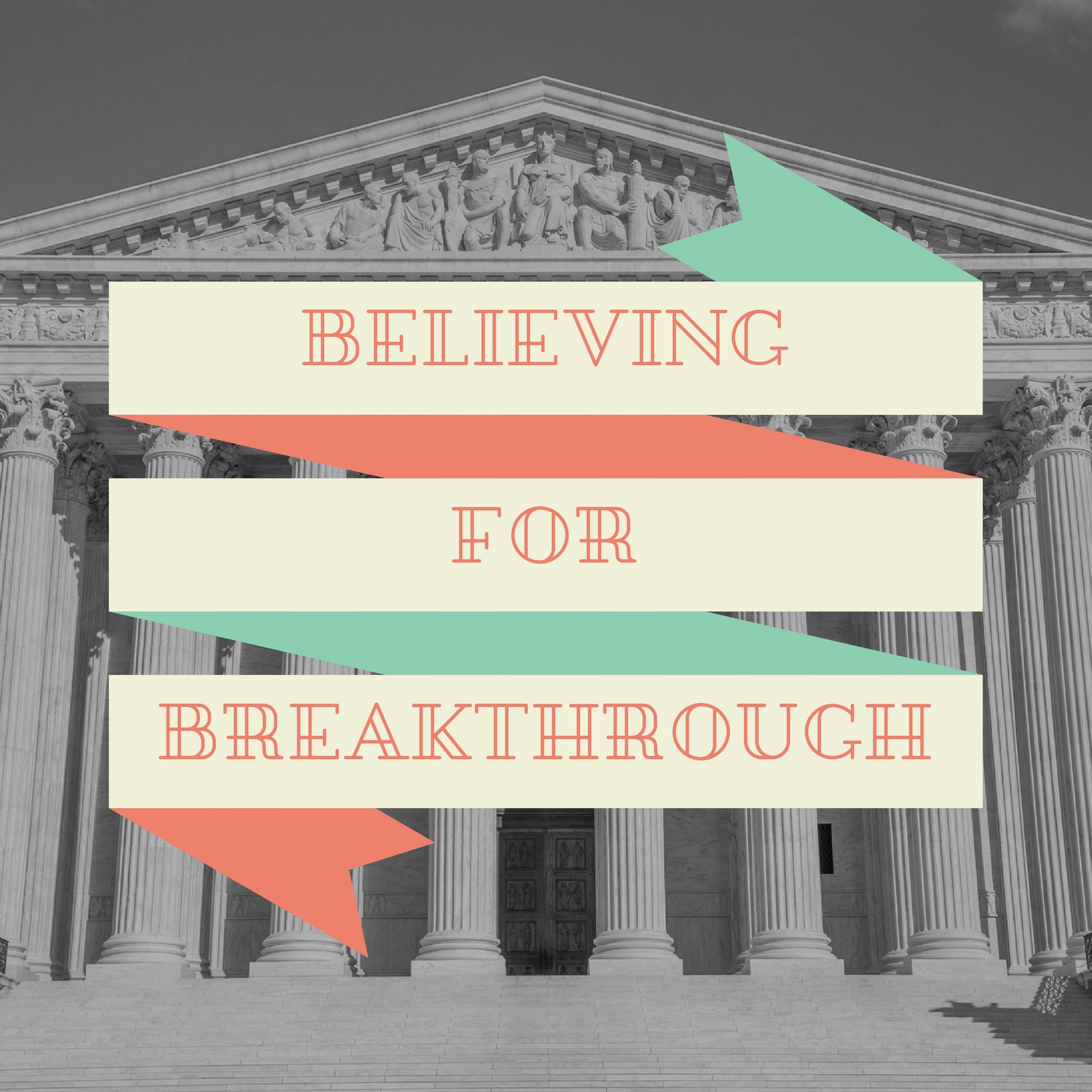 Believing for Breakthrough