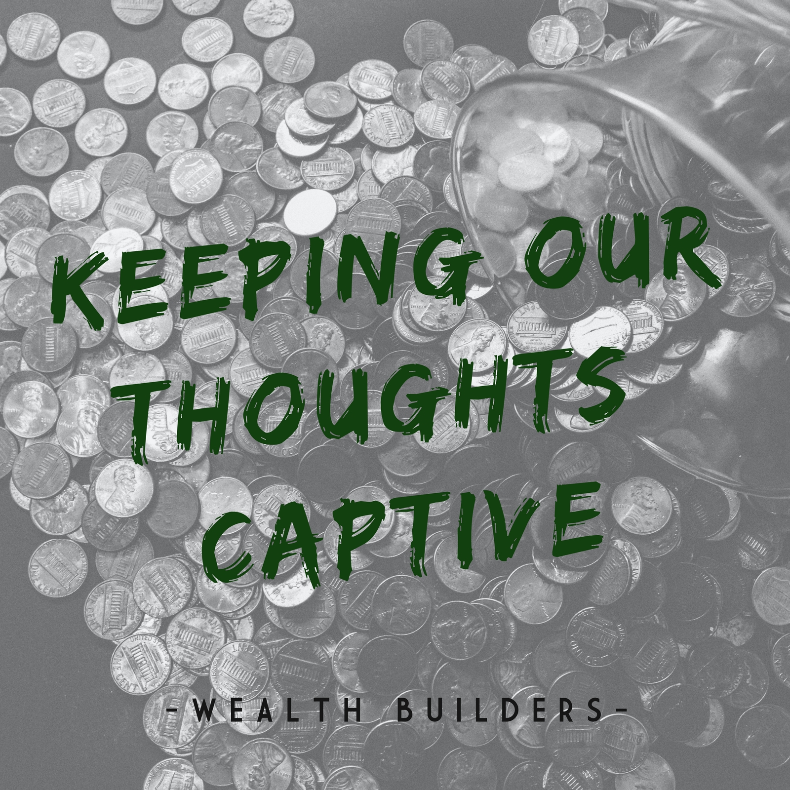 Keeping Our Thoughts Captive