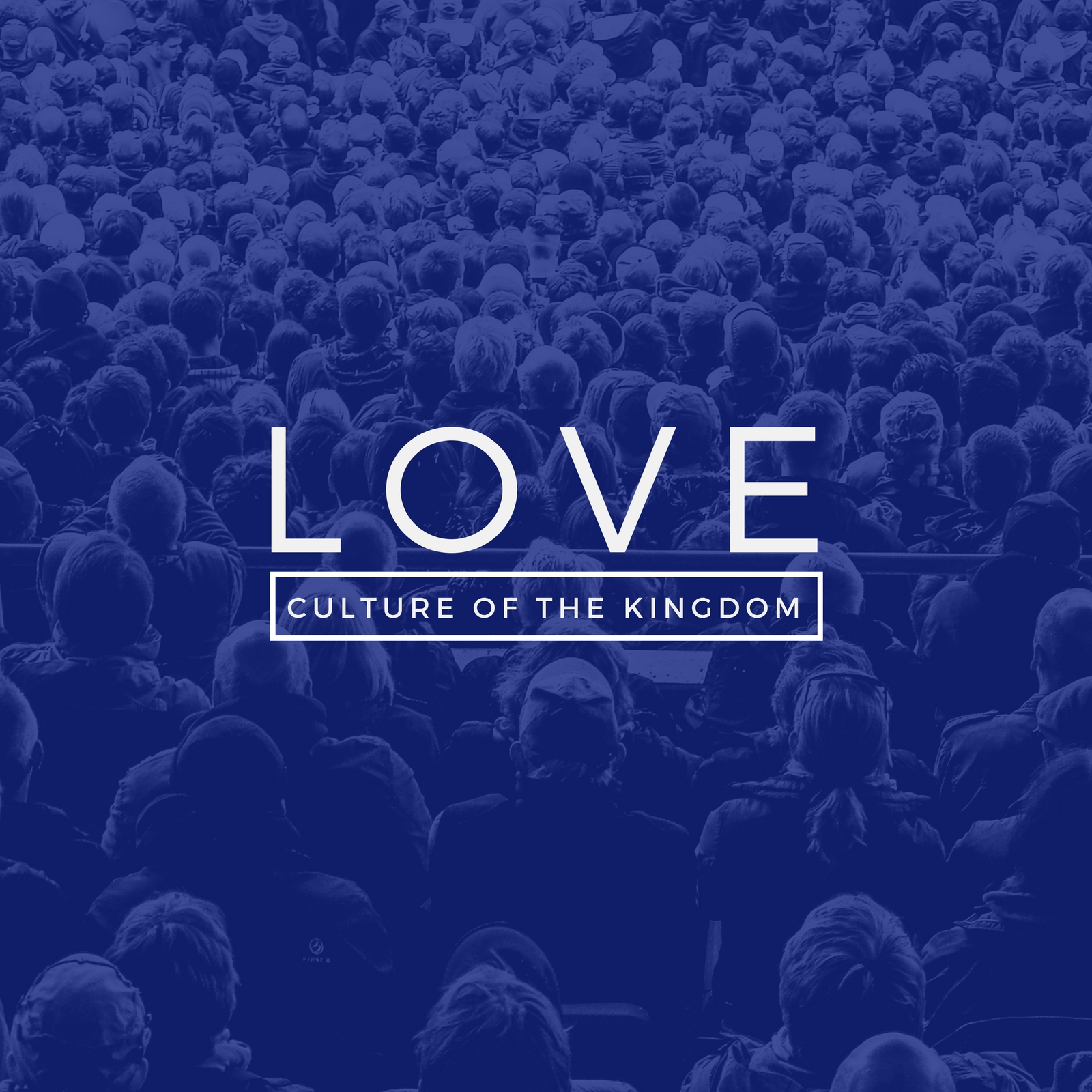 Love: Culture of the Kingdom
